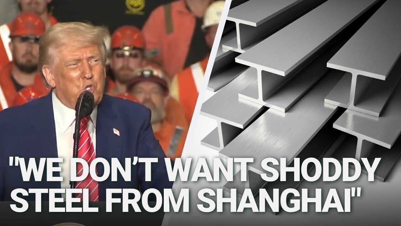WATCH: No 'shoddy steel from Shanghai' says Trump